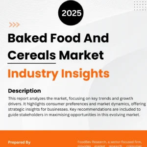 Baked Food And Cereals Market